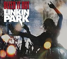 10 Bleed It Out by Linkin’ Park