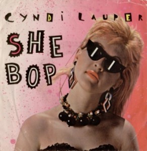 10 “She Bop” by Cindy Lauper