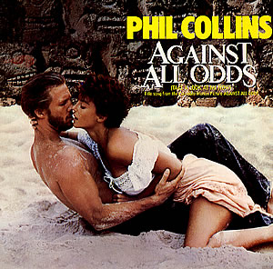 9 “Against All Odds” by Phil Collins